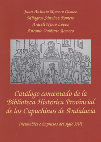 Catálogo comentado de la Biblioteca Histórica Provincial de los Capuchinos de Andalucía