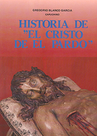 Historia de "El Cristo de el Pardo"