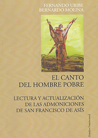 El Canto del Hombre Pobre. Lectura y actualización de las admoniciones de San Francisco de Asís