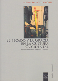 El Pecado y la Gracia en la Cultura Occidental. Visión Franciscana del Hombre