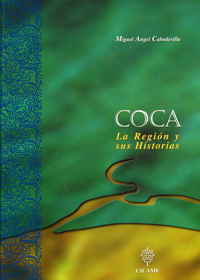 Coca. La Región y sus Historias. 