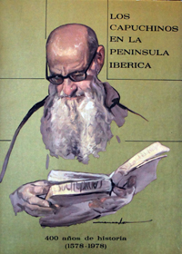Los Capuchinos en la península ibérica. 400 años de Historia.