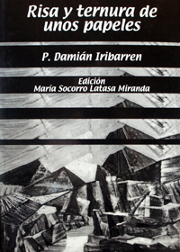 Risa y ternura de unos papeles. P. Damián Iribarren