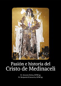 Pasión e historia del Cristo de Medinaceli