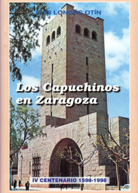 Los Capuchinos en Zaragoza -IV Centenario 1598-1998