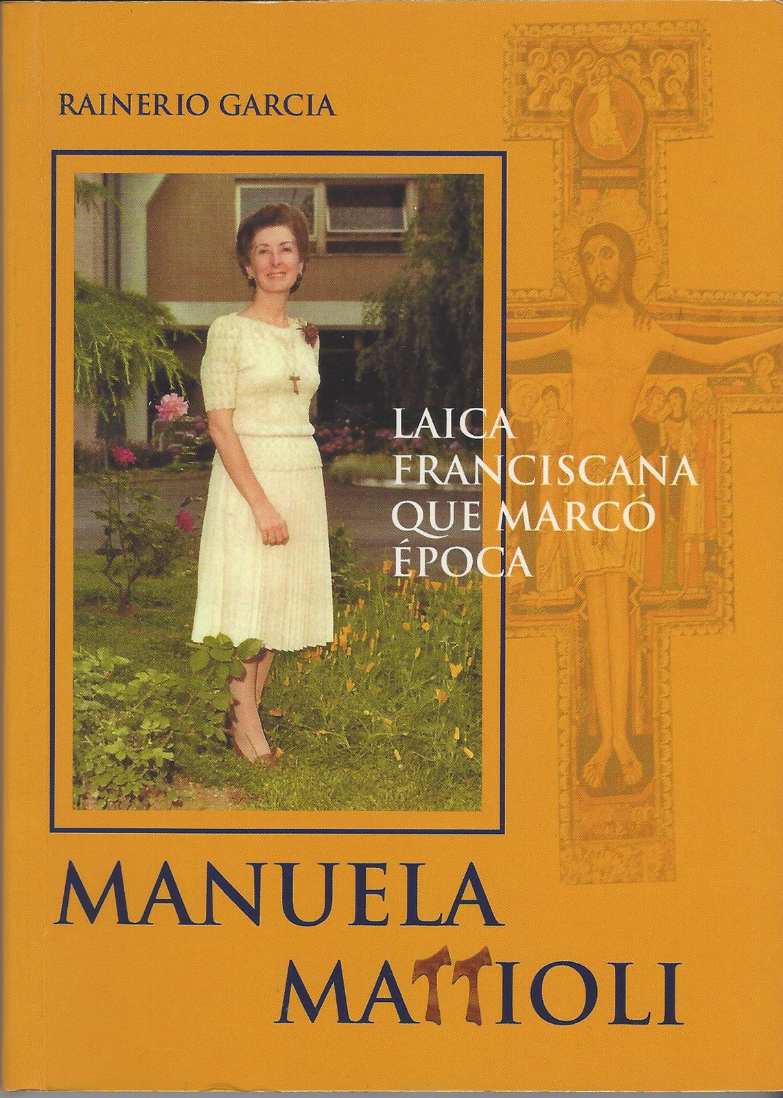 Manuela Mattioli. Laica franciscana que marcó época