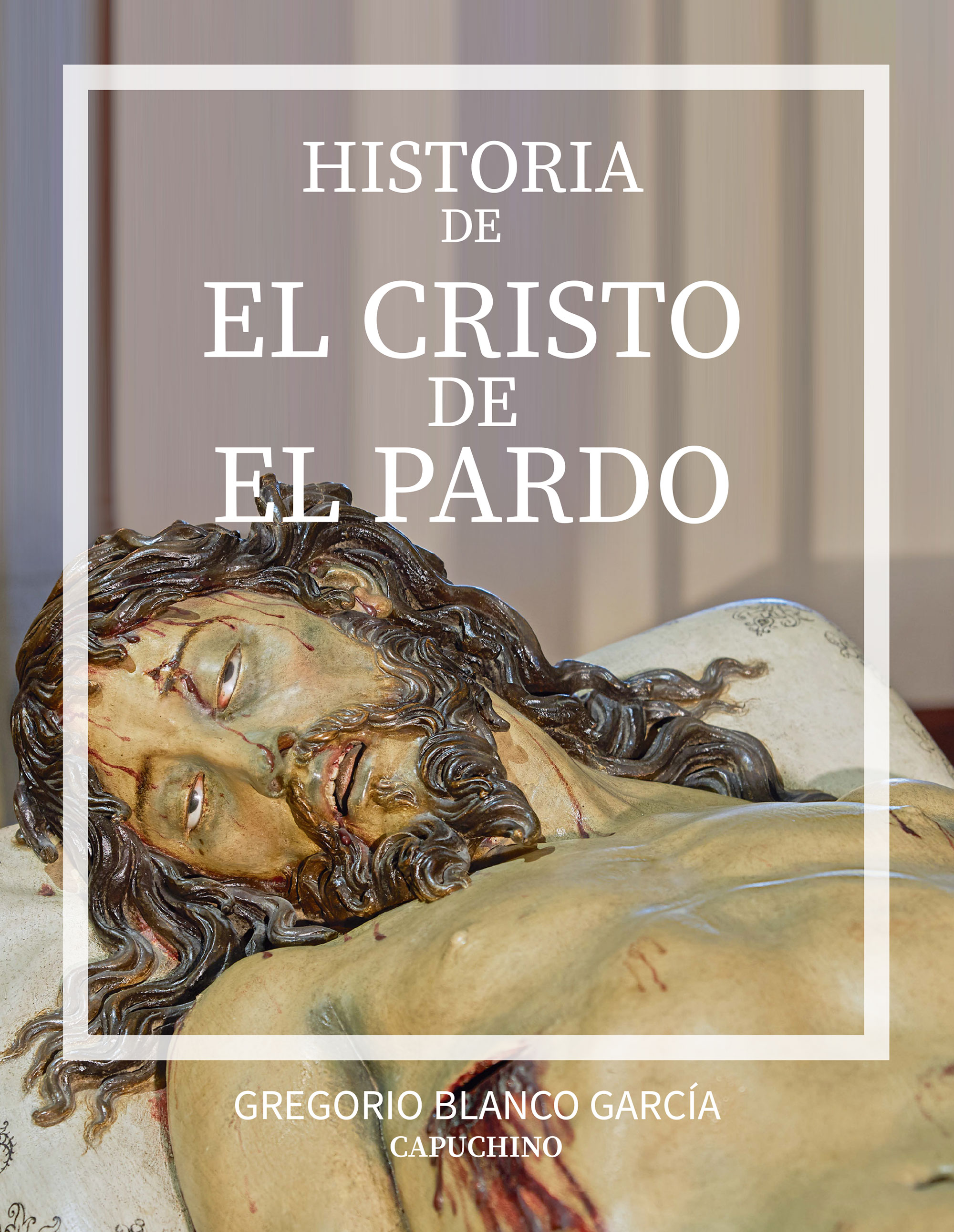 Historia de El Cristo de El Pardo (Edición 2023)