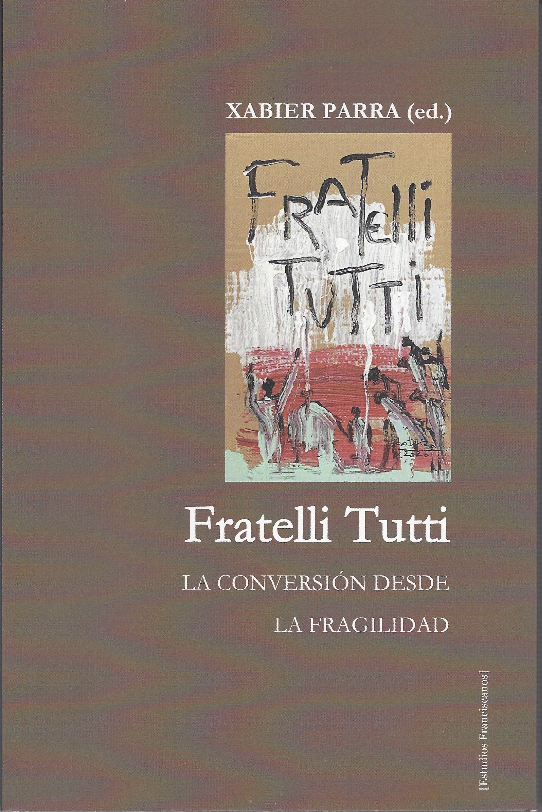 Fratelli Tutti. La Conversión desde la Fragilidad