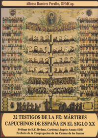 32 testigos de la Fe. Mártires Capuchinos de España en el Siglo XX