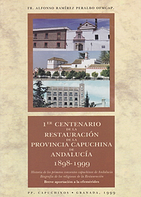 Primer Centenario de la Restauración de la Provincia Capuchina de Andalucía -1898-1999