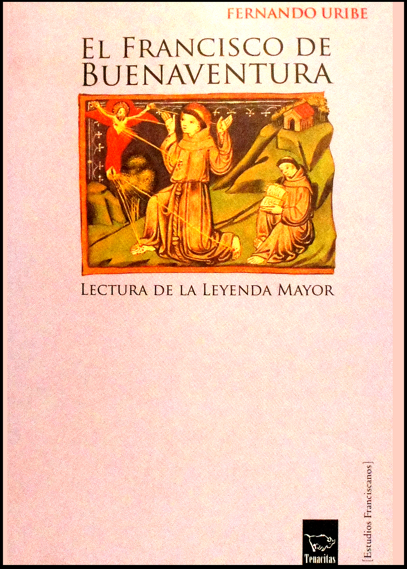 El Francisco de Buenaventura. Lectura de la Leyenda mayor