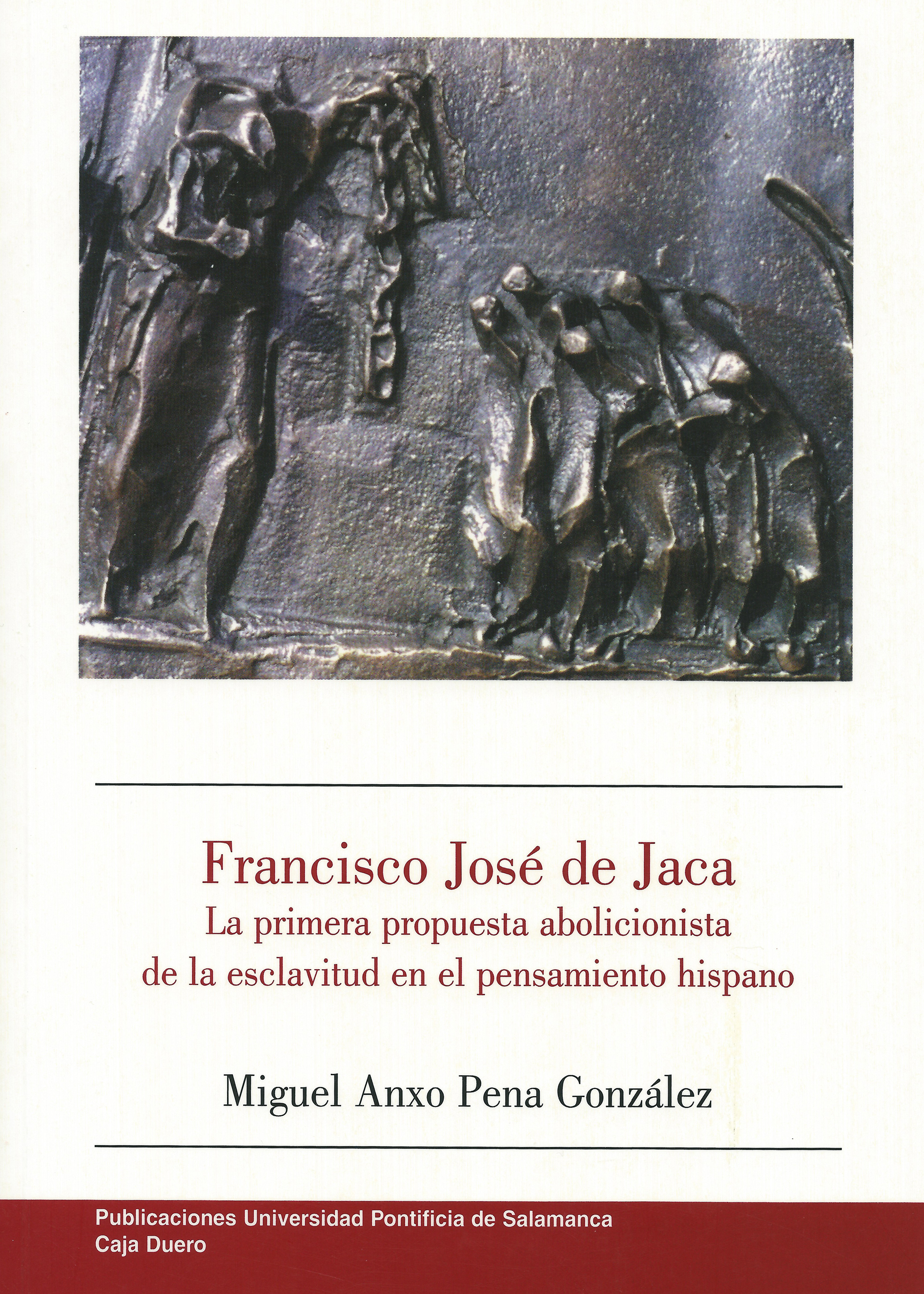 Francisco José de Jaca. La primera propuesta abolicionista de la esclavitud en el pensamiento hispano