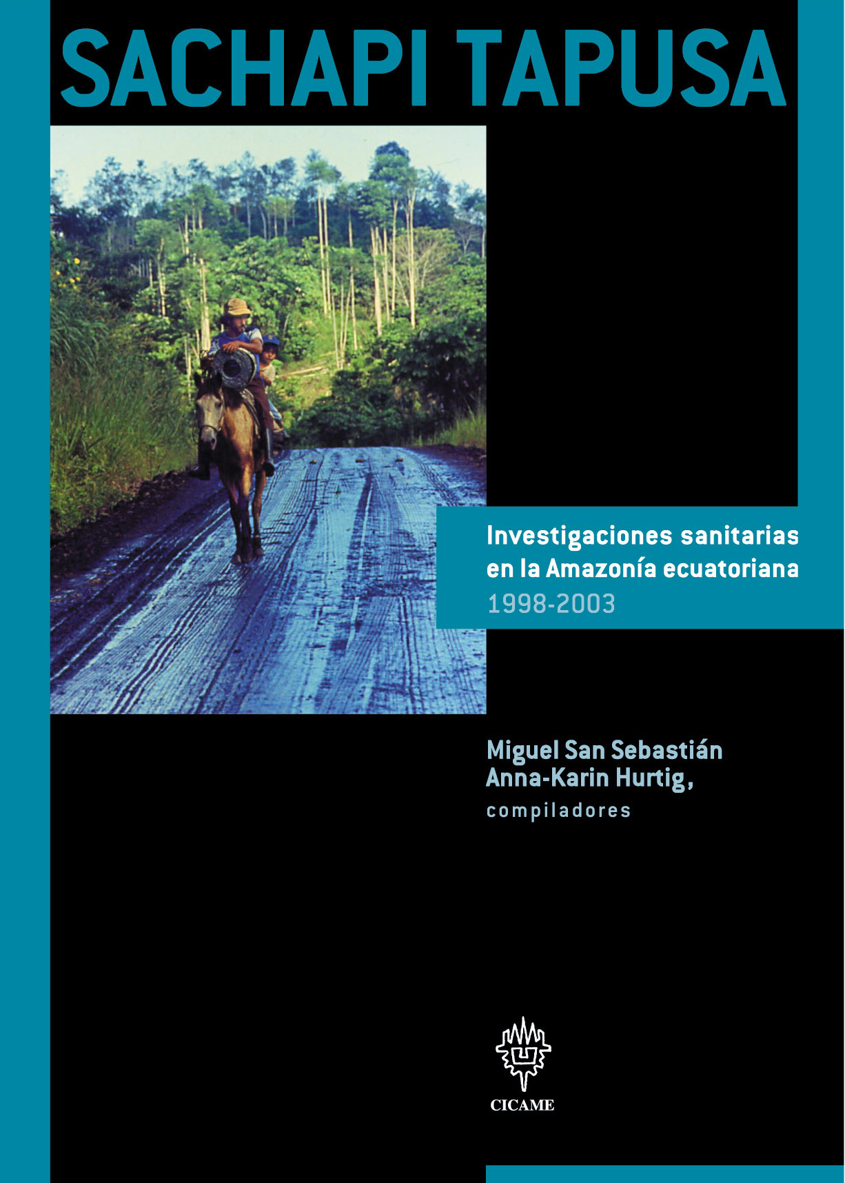 Sachapi Tapusa, investigaciones sanitarias en la Amazonía ecuatoriana. (PDF)