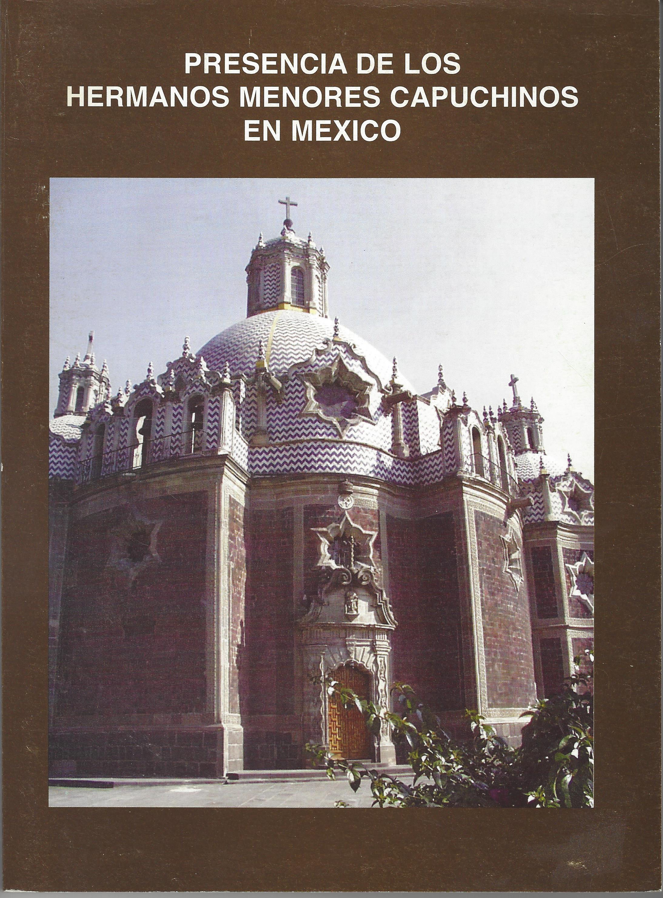 Presencia de los Hermanos Menores Capuchinos en México 1907-1998