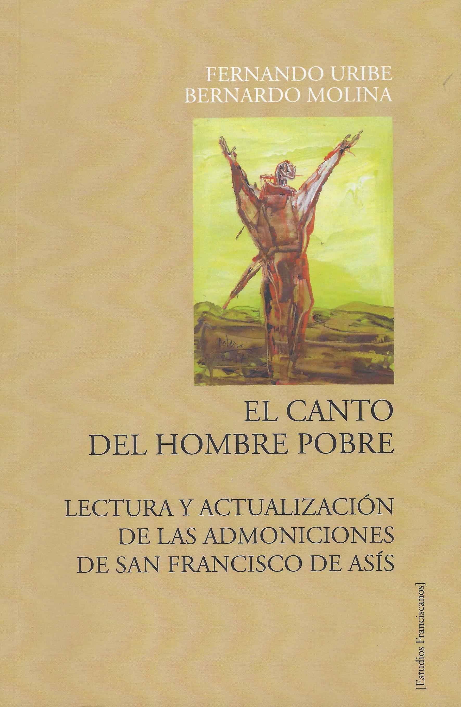 El Canto del Hombre Pobre. Lectura y actualización de las admoniciones de San Francisco de Asís