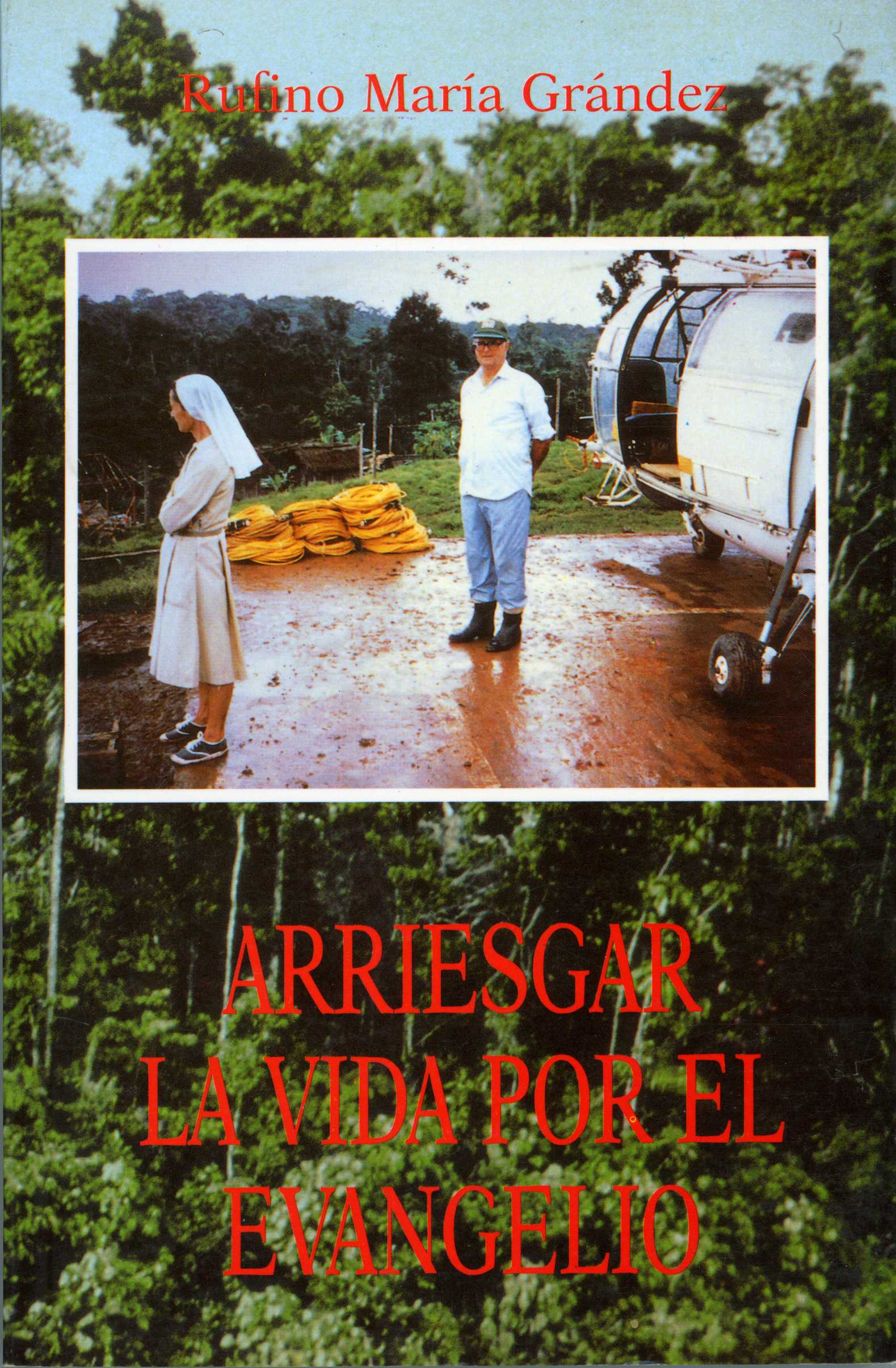 Arriesgar la vida por el Evangelio