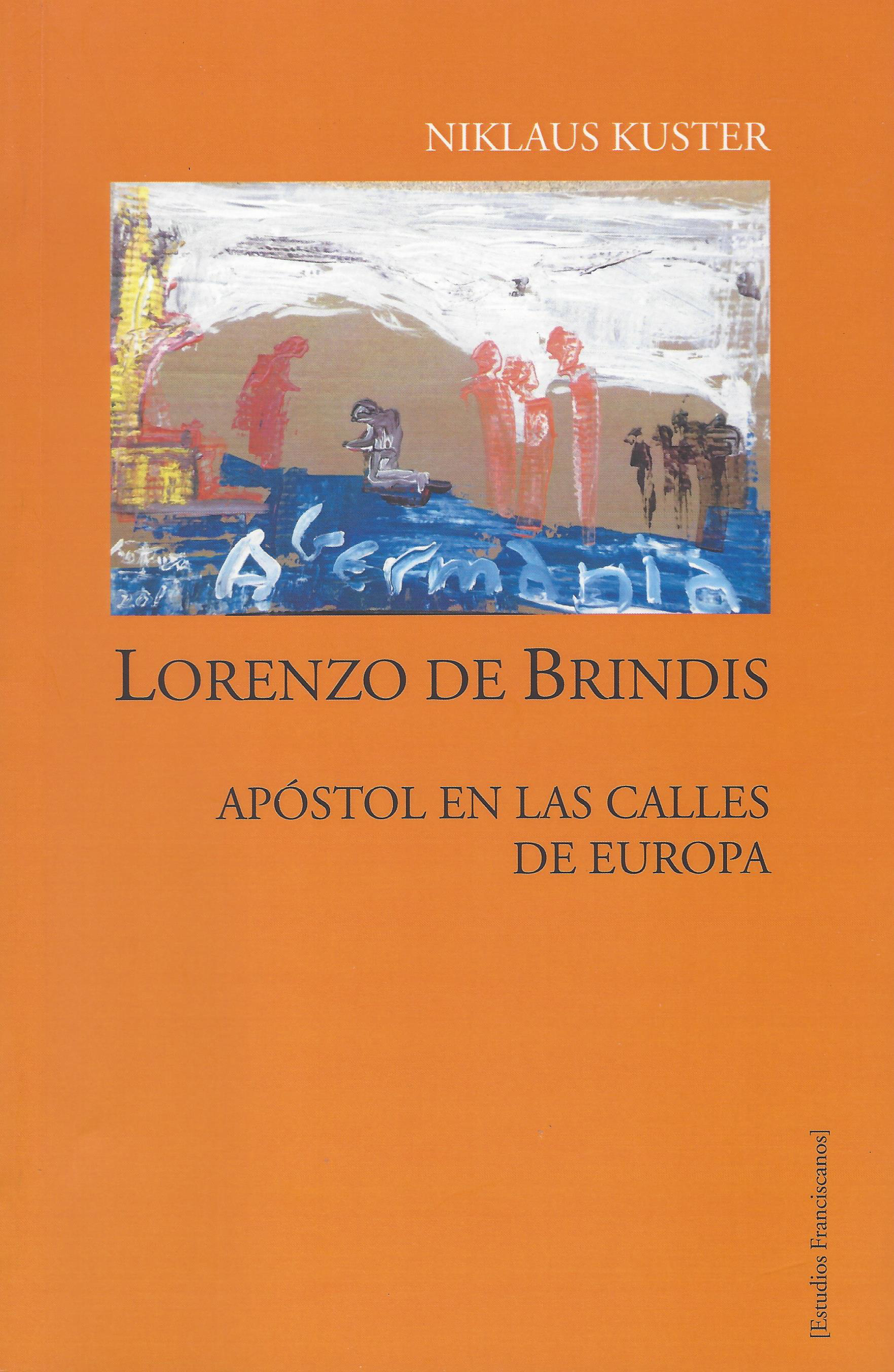 Lorenzo de Brindis. Apóstol en las calles de Europa