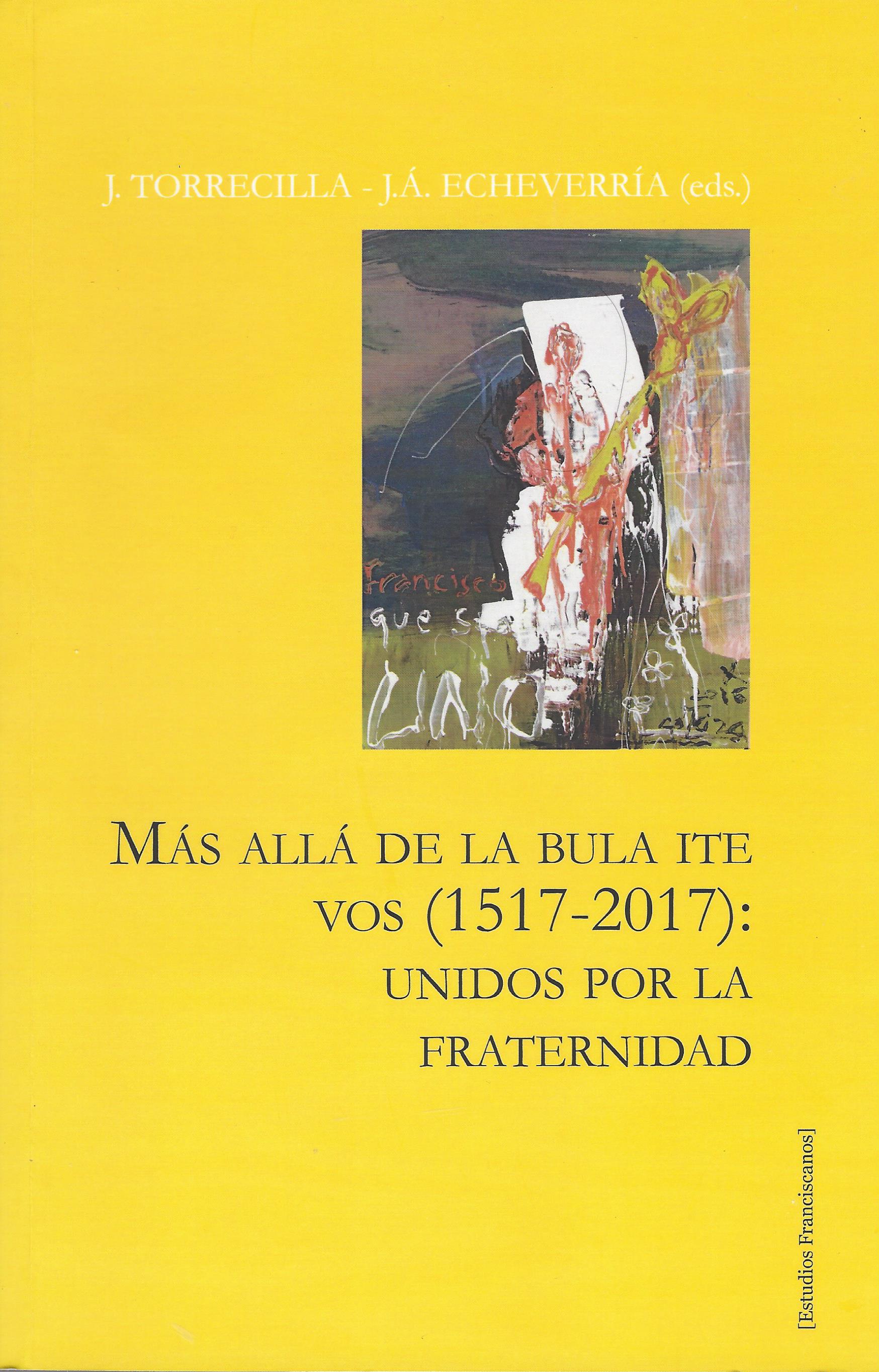 Más allá de la Bula ITE VOS (1517 - 2017)