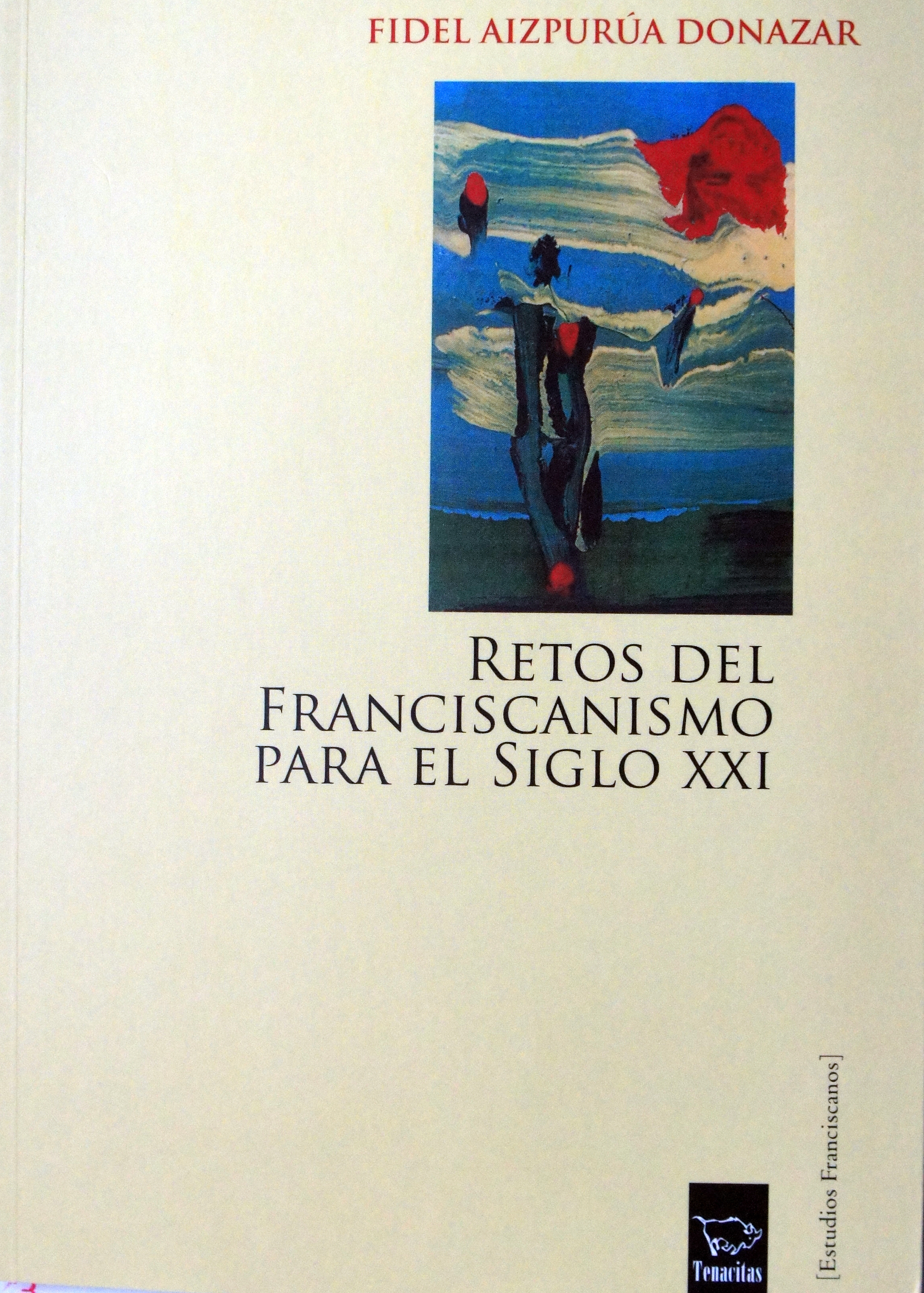 Retos del Franciscanismo para el Siglo XXI