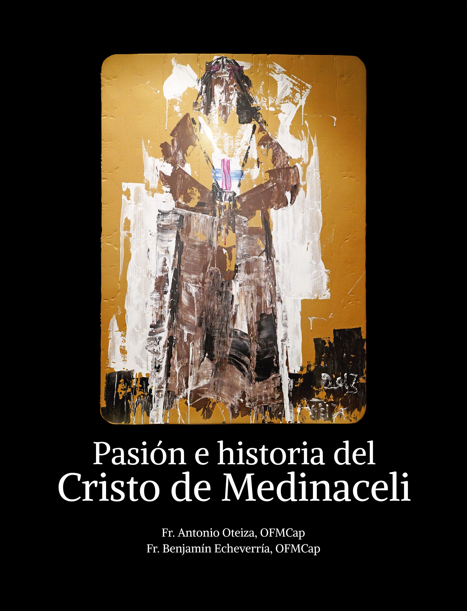 Pasión e historia del Cristo de Medinaceli